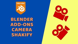 Blender Add-ons - Camera Shakify