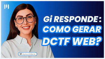 Como gerar a DCTFWeb com a Gestora Inteligente da Makro de forma prática e segura