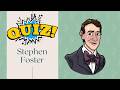 🎶 Stephen Foster Quiz | 3-Minute Music History Challenge for Kids & Classrooms