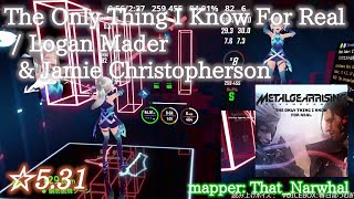 【ビートセイバー】The Only Thing I Know for Real - Logan Mader &amp; Jamie Christopherson (Hard ranked ☆5.20)【S】