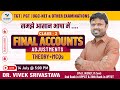 Final Accounts Made Easy | Adjustments | Class-2 | Theory + MCQs | TGT PGT UGC-NET Preparation