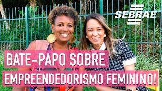 O SEGREDO DO SUCESSO no Empreendedorismo Feminino - Sebrae