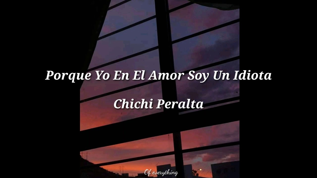 En El Amor Soy Un Idiota Letra