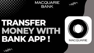 How to Transfer Money with Macquarie Bank