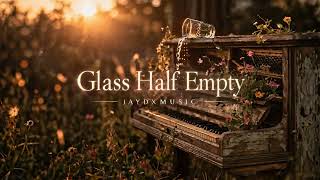 Glass Half Empty - Emotional Future Bass | JayDXMusic