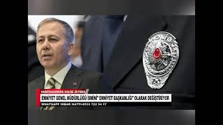 EMNİYET GENEL MÜDÜRLÜĞÜ İSMİNİ EMNİYET BAŞKANLIĞI OLARAK DEĞİŞTİRİYOR