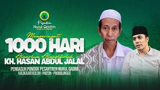 LIVE MEMPERINGATI 1000 HARI ALMARHUM ALMAGHFURLAH KH. HASAN ABDUL JALAL - PONPES NURUL QADIM