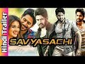 Savyasachi (2019) Hindi Dubbed Official Trailer | Naga Chaitanya, Nidhhi Agerwal, Madhavan