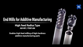 Exocarb® am-hfc and phoenix® pxhf-am end mills designed for additive manufacturing