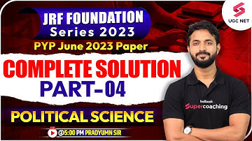 UGC NET Dec 2023 | PYP June 2023 Paper Complete Solution (Part-4) | Political Science | Pradyumn Sir
