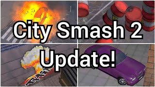 NEW CITY SMASH 2 UPDATE (2 NEW WEAPONS, NEW CAR, AND MORE!)