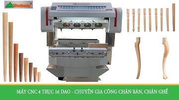 MÁY CNC 4 TRỤC PHAY CHÂN BÀN, CHÂN GHẾ, BÁNG SÚNG