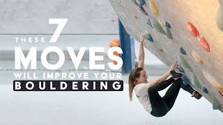 7 MOVES and TECHNIQUES to improve your bouldering.