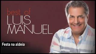 Video thumbnail of "Luís Manuel - Festa na aldeia"
