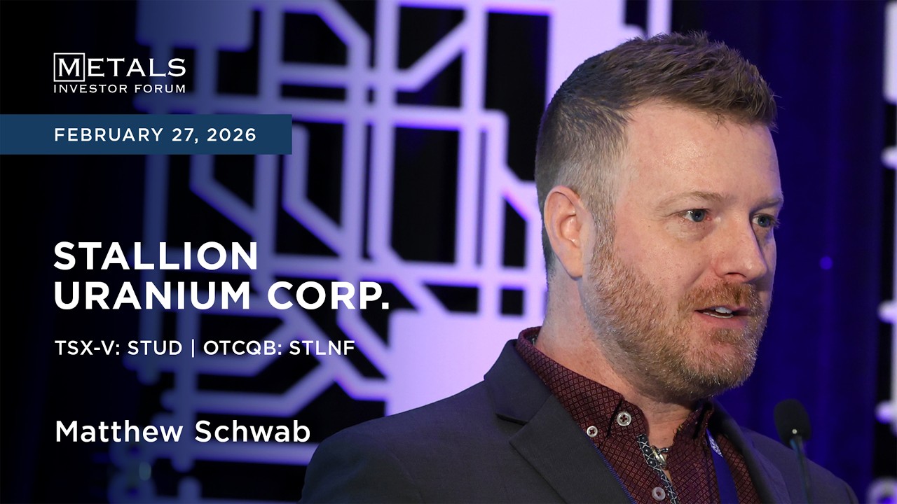 Matthew Schwab of Stallion Uranium presents at Metals Investor Forum in Toronto | February 2026
