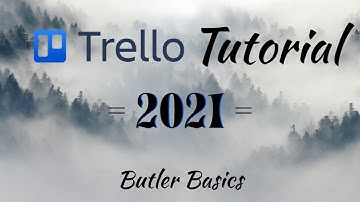 Trello Tutorial - Butler Basics (Trello 2021)