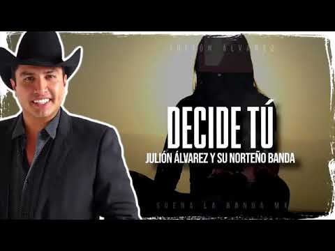 Ban Julión Álvarez- Decide Tu