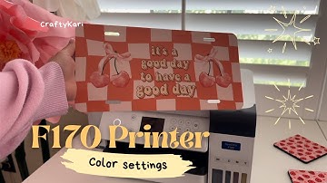 Epson F170 Sublimation Printer Color Settings for Vibrant Prints | Sublimation Beginners Series