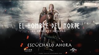 El Hombre del Norte - Podcast Oficial (Universal Pictures) HD