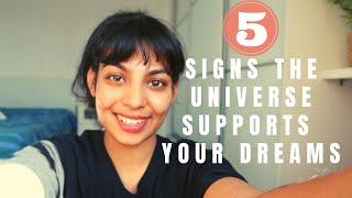 5 Signs The Universe Supports Your DREAMS!