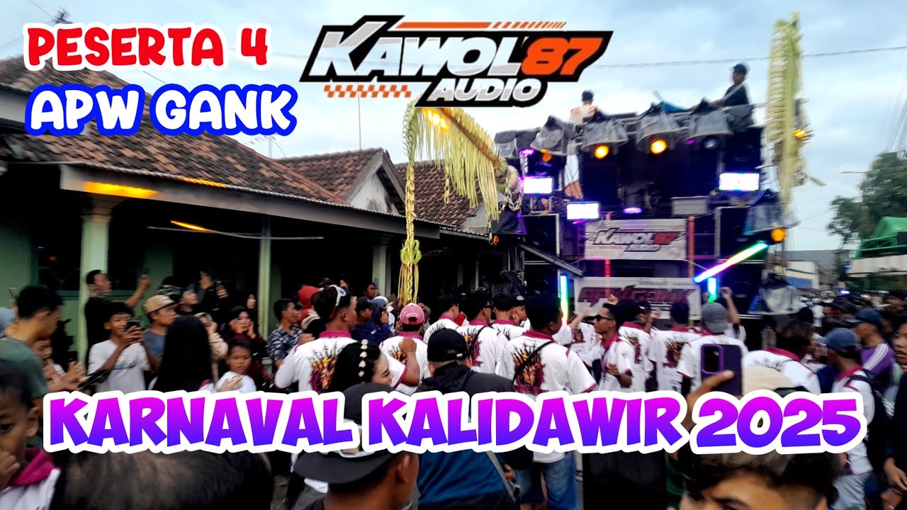 KARNAVAL KALIDAWIR ‼️ APW GANK X KAWOL 87 AUDIO MALANG - KARNAVAL TANGGULANGIN SIDOARJO 2025