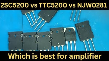 2SC5200 vs TTC 5200 vs NJW0281 best for amplifiers | fake vs original #2sc5200 #ttc5200