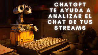 ChatGPT te ayuda a analizar el chat de tus streams