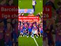 Barcelona crowned la liga champions 2025-2026