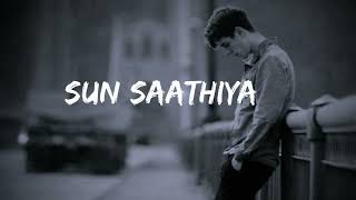 Sun Saathiya Slowed Reverb Lofi Vibes -24