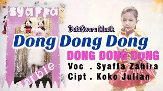 DONG DONG DONG - SYAFFA ZAHIRA BY DutaSwara Musik
