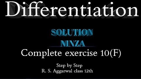 [Differentiation]  R.S. Aggarwal solution 12th complete 10(F)