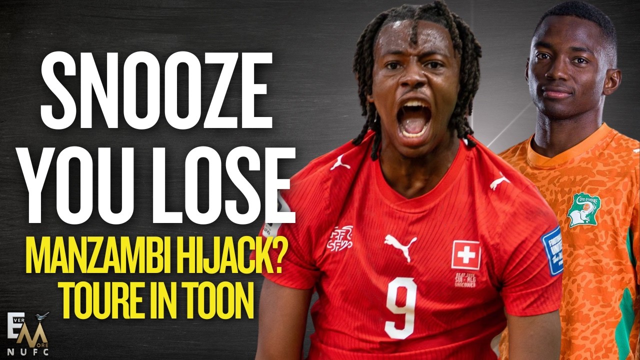 NUFC SNOOZE YOU LOSE | Could Manzambi be hijacked? Toure in Toon. Ben Jacobs at it again!