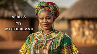 “MAMA AFRICA ❤️🌍 | A Song for Every Proud African (Official Audio)”