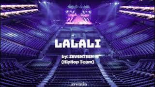 LALALI - SEVENTEEN (HipHop Unit) | but you're in an empty arena