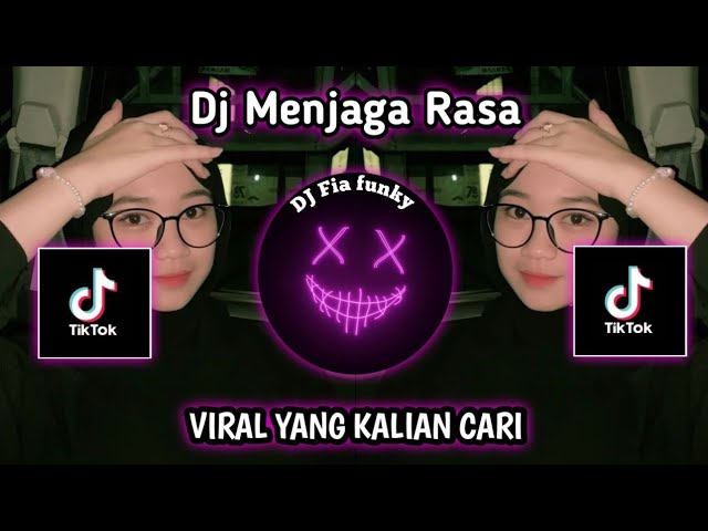 DJ MENJAGA RASA VIRAL TIKTOK TERBARU 2023 class=