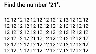 Find the number '21' within 15 seconds.