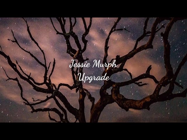 Jessie Murph - Upgrade (Lyrics) 