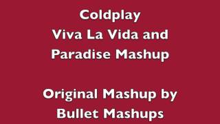 Coldplay - Paradise Viva La Vida Mashup Original Mashup By Bullet