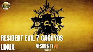 🟣 Resident evil 7 linux cachyos Linux 🟣