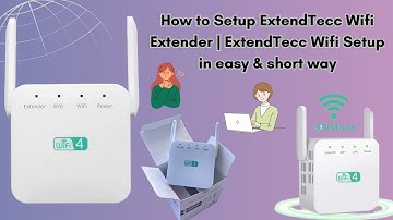 How to setup ExtendTecc Wifi Extender | ExtendTecc Wifi Extender Configuration