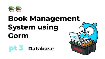 Book Management System with Golang and Gorm - pt 3 connect to database