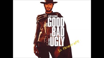 The Good the Bad and the Ugly Theme Tune in Minecraft