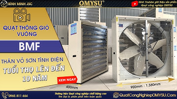 Review Quạt thông gió vuông OMYSU (BMF) sơn tĩnh điện chất lượng cao