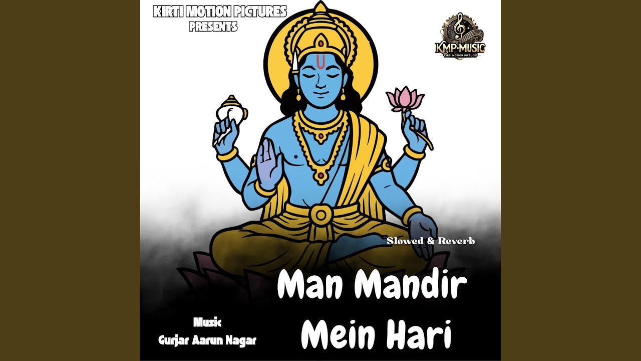 Man Mandir Mein Hari Slowed & Reverb