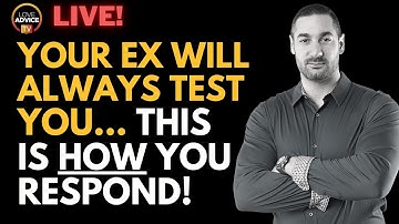 Your Ex is TESTING You! WAKE UP!