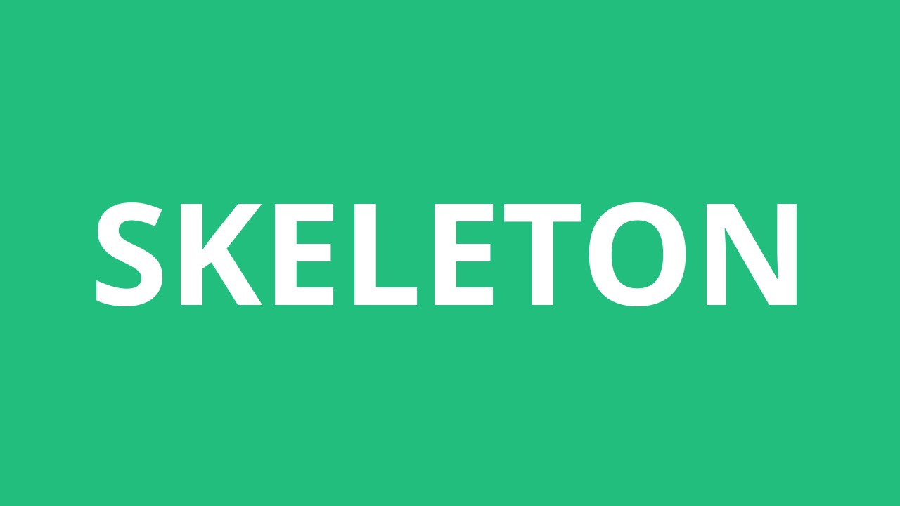 How To Pronounce Skeleton Pronunciation Academy YouTube How To Pronounce Skeleton Pronunciation Academy YouTube