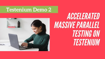 Accelerated Massive Parallel Testing on Testenium | Demo 2 | Testenium