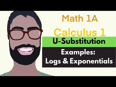 5.5 U-Substitution | Video 4 - Examples with Logs and Exponentials || Calculus 1