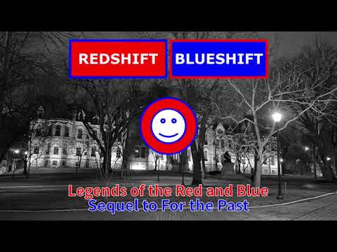 Redshift Blueshift - Legends of the Red and Blue