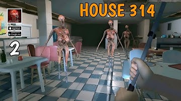 HOUSE 314: Survival Horror FPS Gameplay Walkthrough Part 2 (iOS, Android)